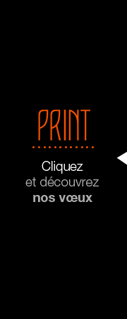 PRINT : Cliquez et découvrez nos vœux
